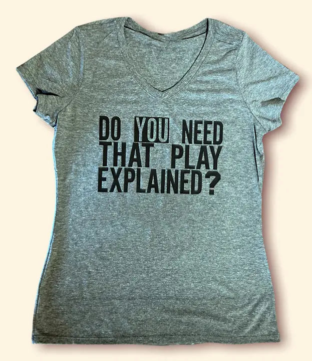 Grey women v neck - do you need that play explained tampa bay diehard shirt - locally made t shirt